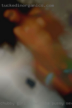 Chubby girl toowoomba pussy sex from Vevay.